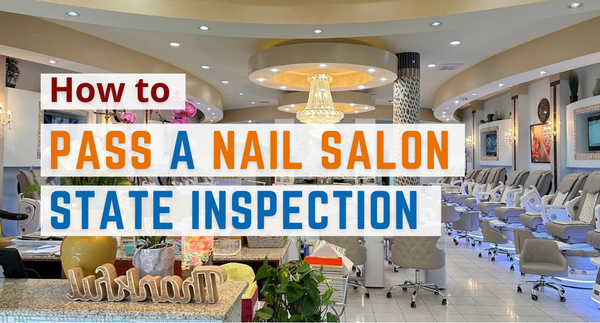 How to to pass your nail salon state inspection?