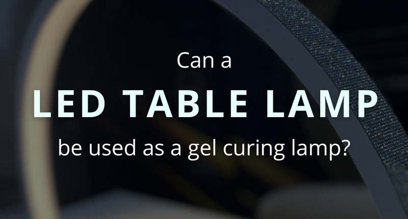 Can a LED table lamp be used as a gel curing lamp?