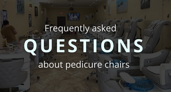 Frequently asked questions about pedicure chairs