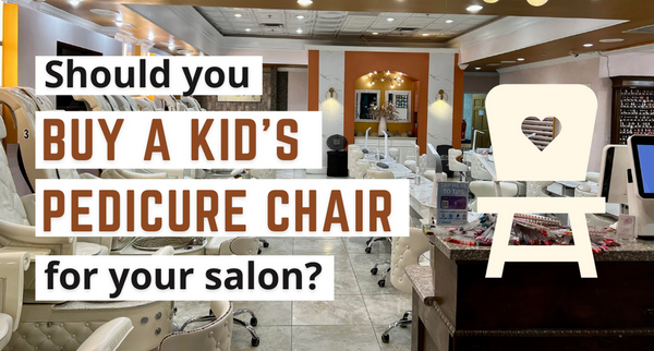 Should you buy a kid pedicure chair for your nail salon?